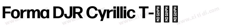 Forma DJR Cyrillic T字体转换 Forma DJR Cyrillic T字体转换